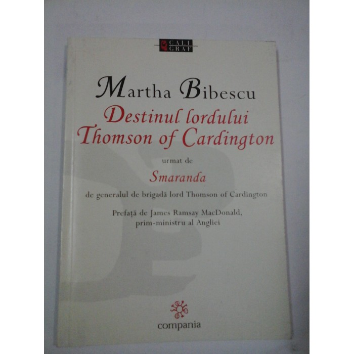 DESTINUL LORDULUI THOMSON OF CARDINGTON - Martha  BIBESCU